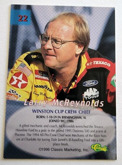 Larry McReynolds Classic Marketing 1996 Winston Cup Crew Chief #22 Back